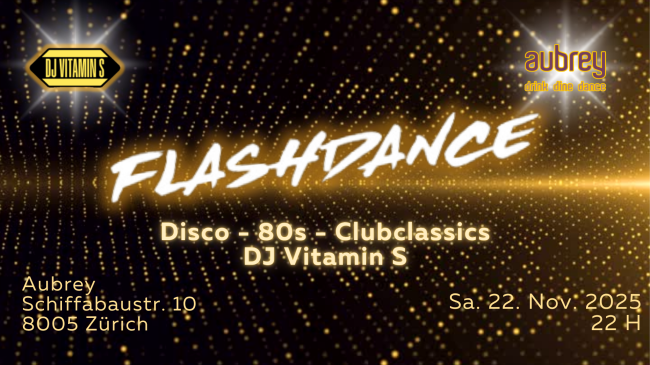 Flashdance - DJ Vitamin S - Aubrey, 8005 ZH
