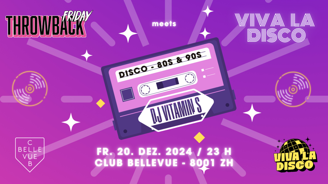 Viva La Disco meet Throwback Friday  - DJ Vitamin S @ Bellevue Club, ZH